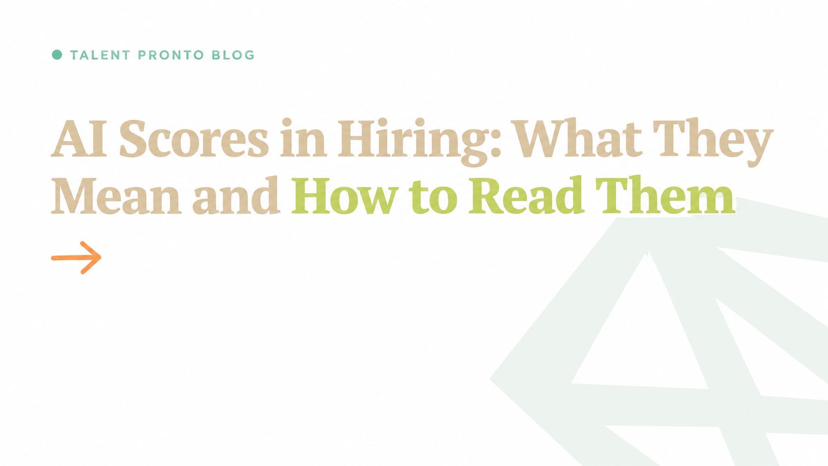 AI Scores in Hiring: What They Mean and How to Read Them