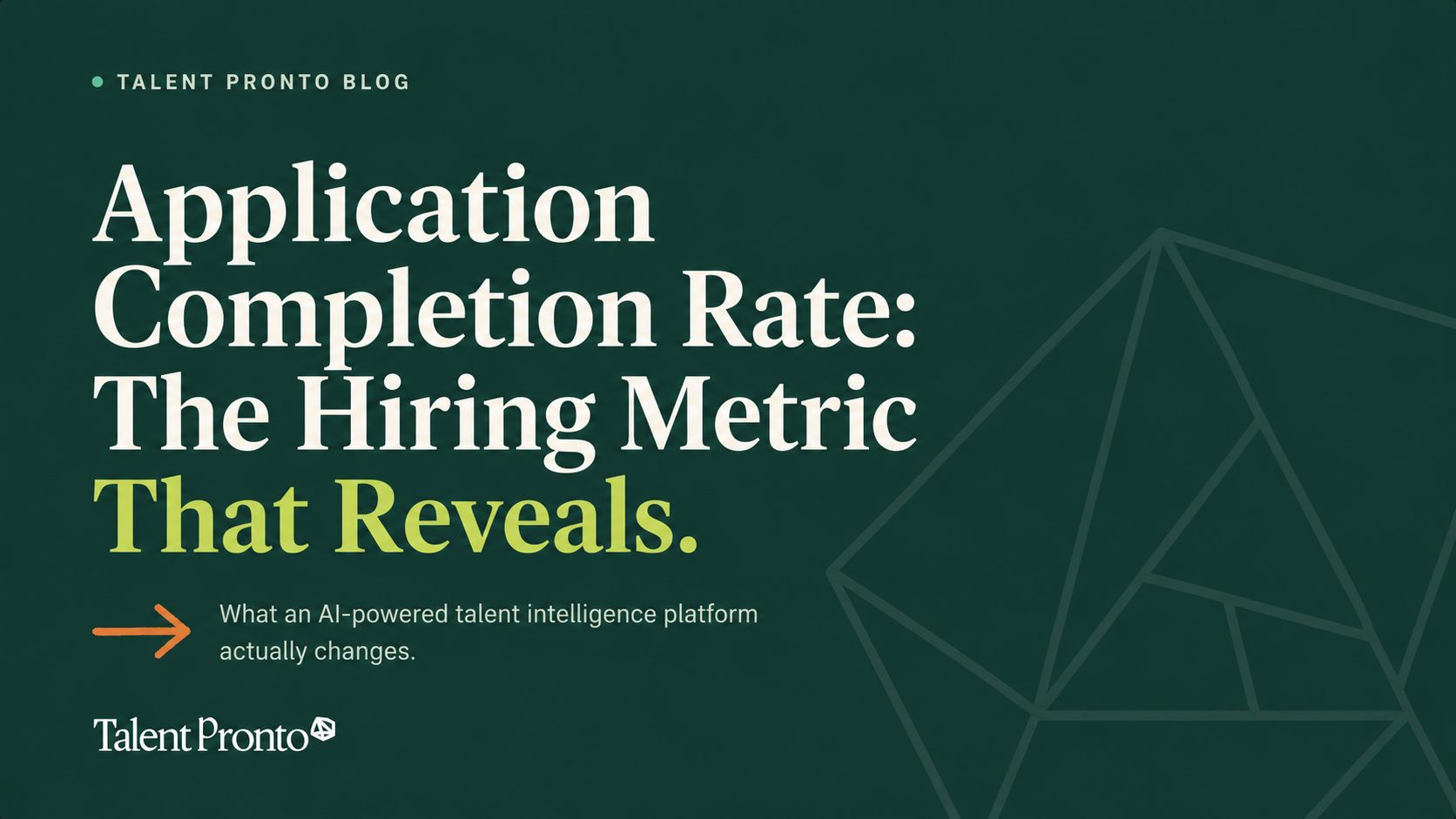 Application Completion Rate: The Hiring Metric That Reveals