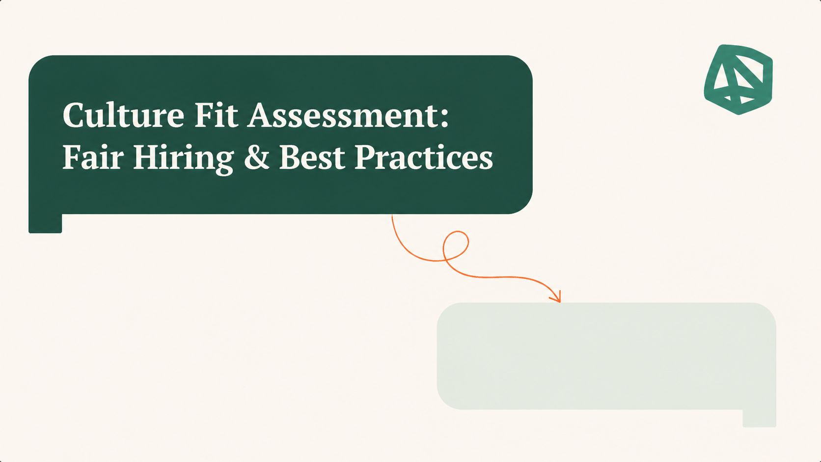 Culture Fit Assessment: Fair Hiring & Best Practices