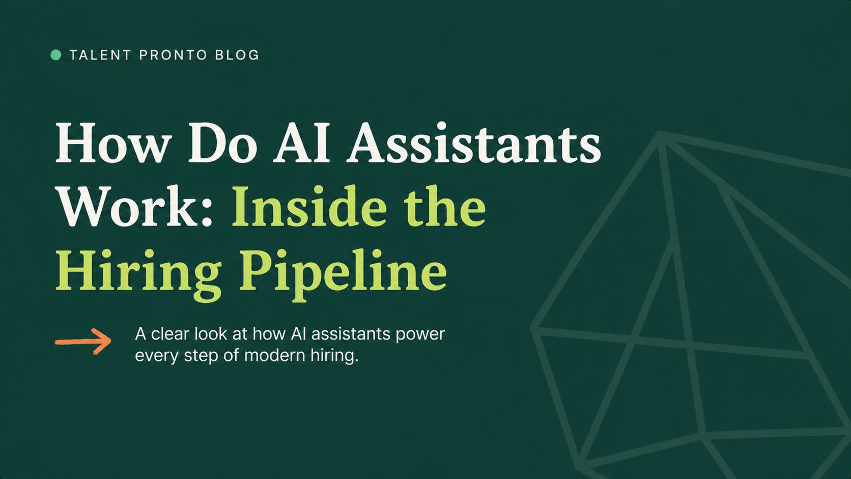 How Do AI Assistants Work: Inside the Hiring Pipeline