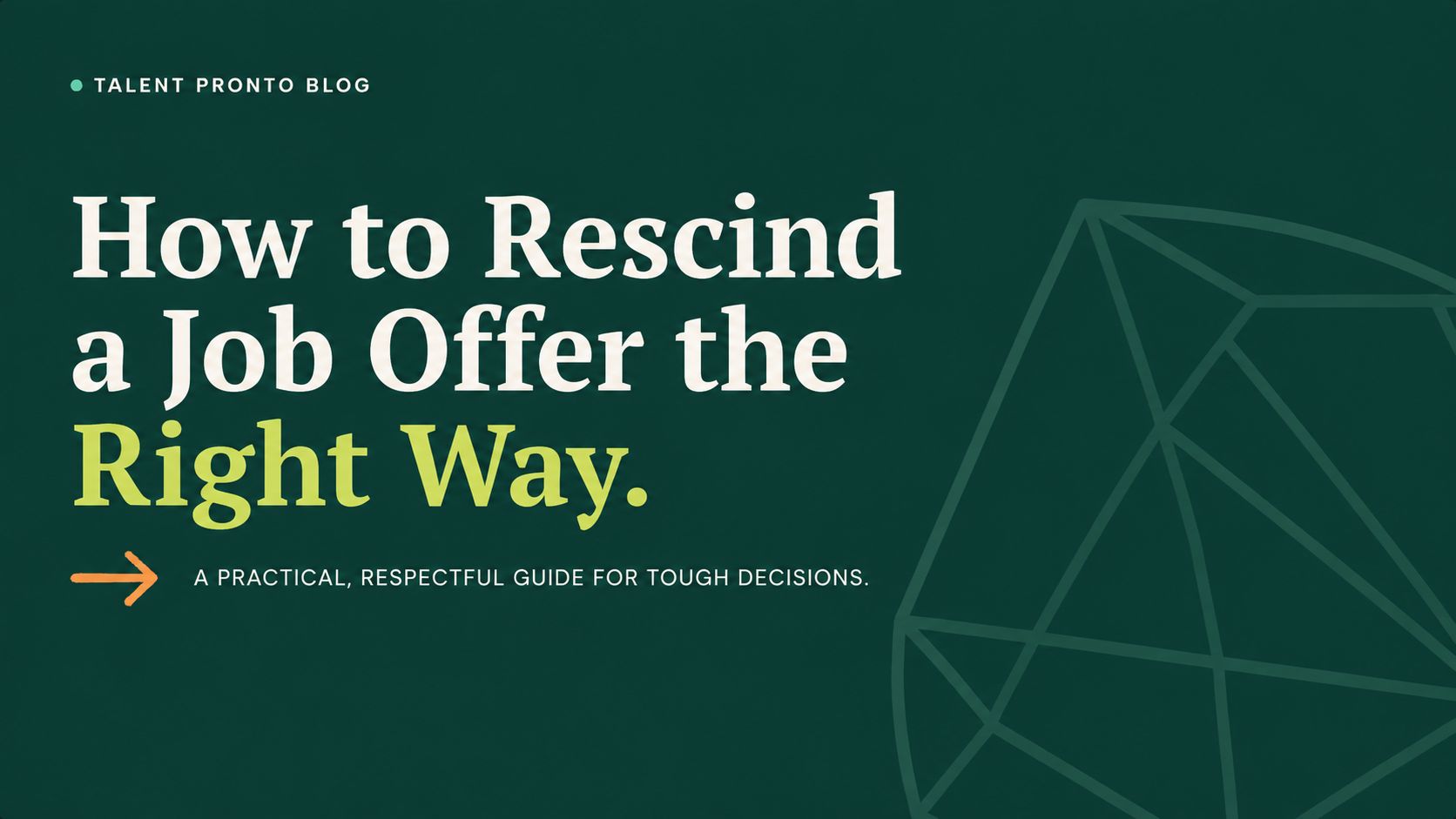 How to Rescind a Job Offer the Right Way