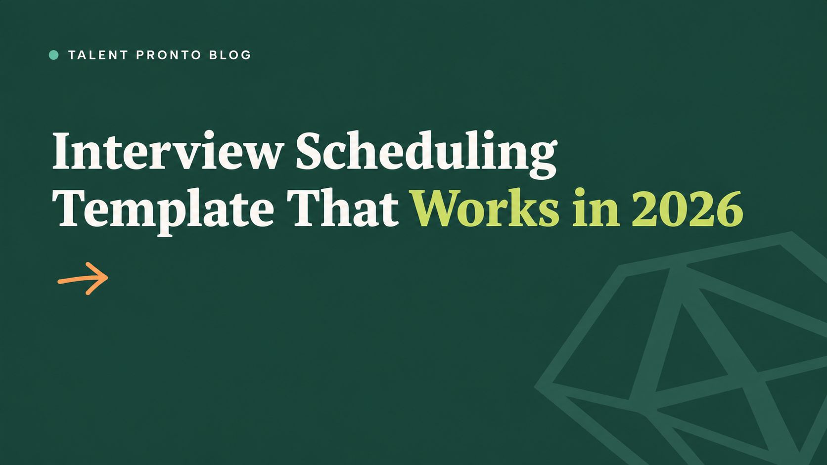 Interview Scheduling Template That Works in 2026