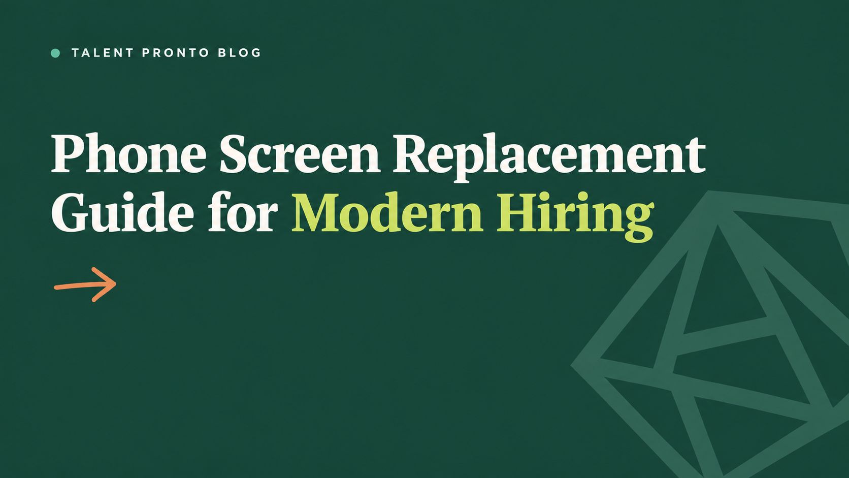 Phone Screen Replacement Guide for Modern Hiring